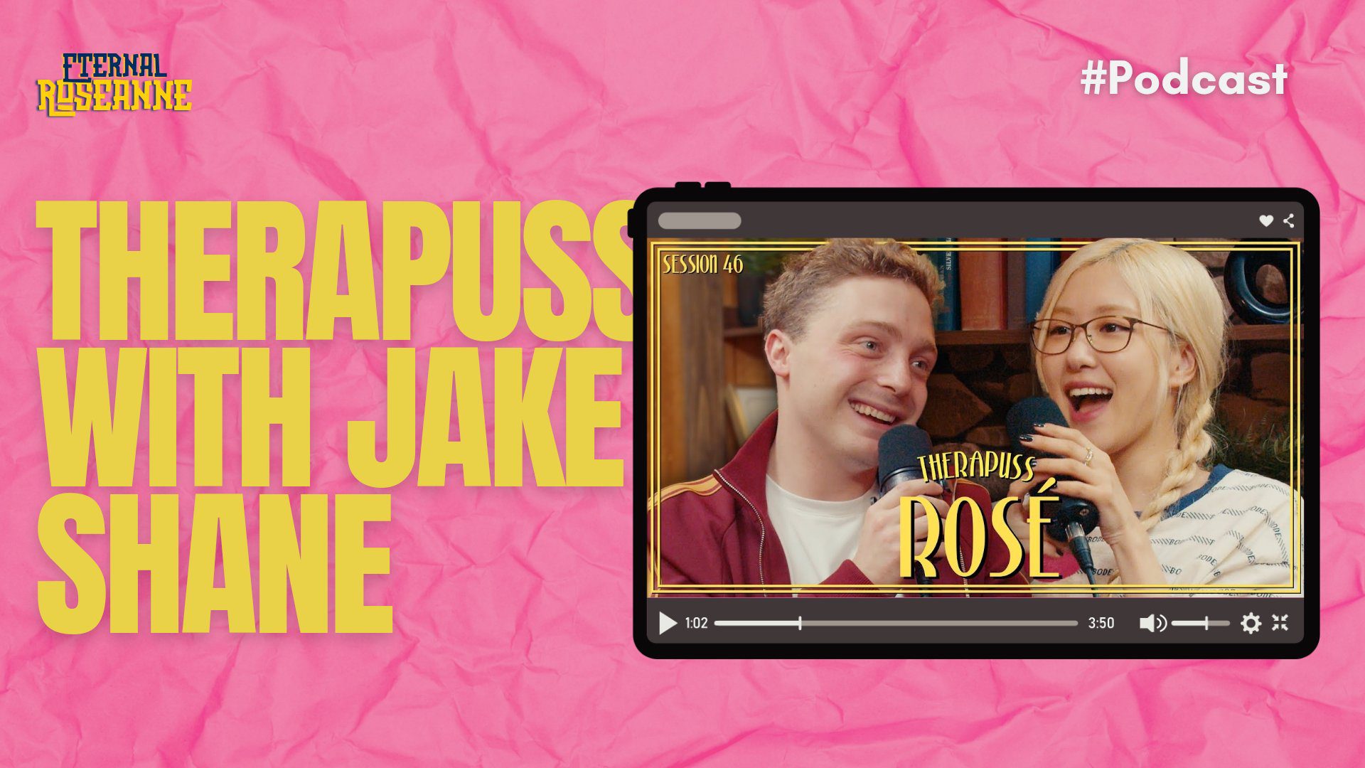 Therapuss with Jake Shane-rose-blackpink-1231231